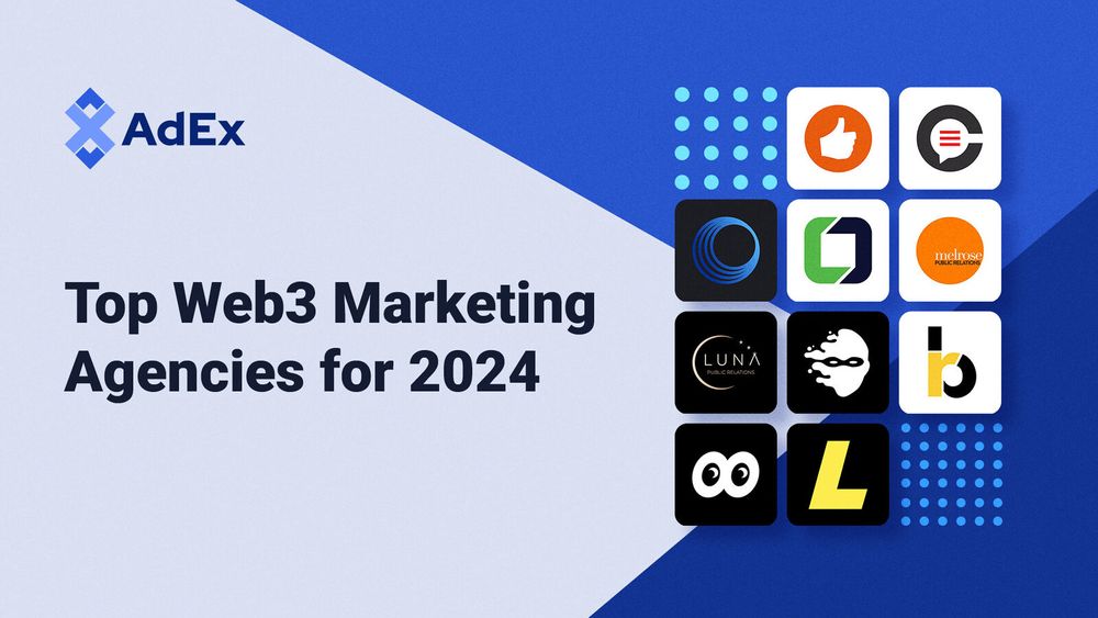 Top 10 Web3 Marketing Agencies For 2024 | AdEx Blog