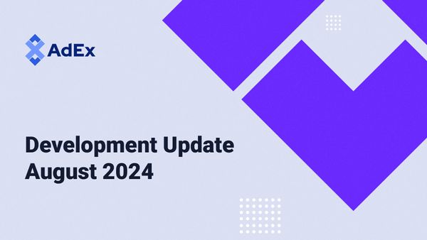 AdEx dev update august 2024